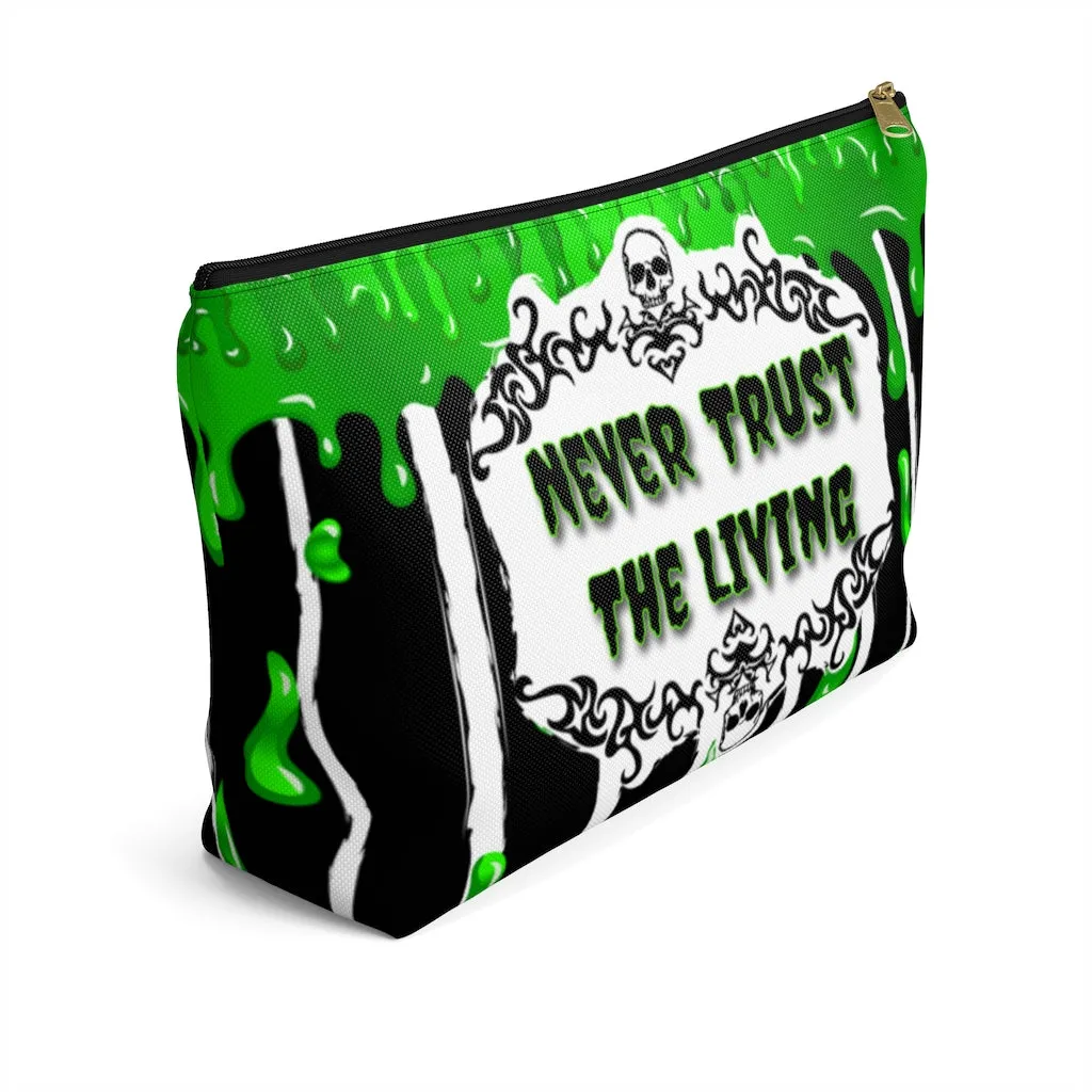 Never Trust The Living Accessory Pouch w T-bottom